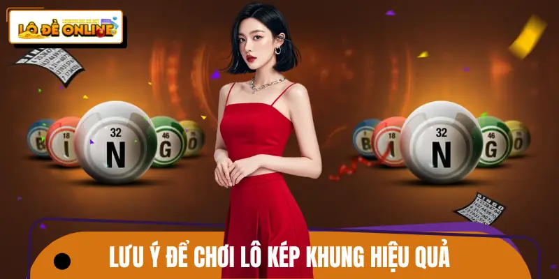 Chú ý quan trọng khi đánh lô kép trong một ngày